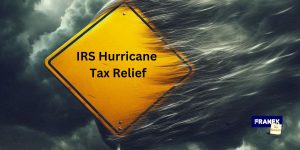 IRS Hurricane Tax Relief - Franek Tax Services